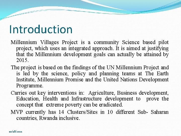 Introduction Millennium Villages Project is a community Science based pilot project, which uses an