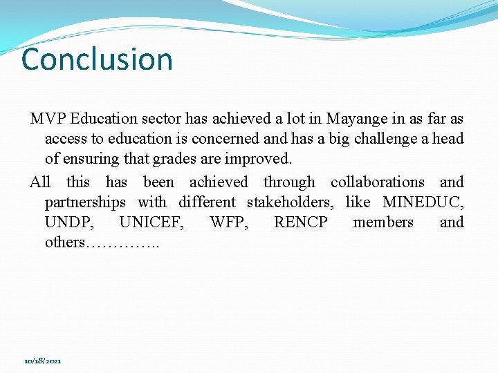 Conclusion MVP Education sector has achieved a lot in Mayange in as far as