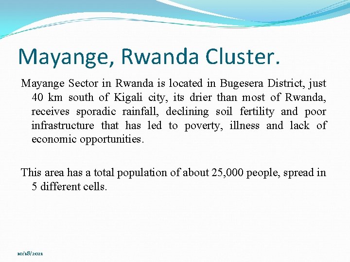 Mayange, Rwanda Cluster. Mayange Sector in Rwanda is located in Bugesera District, just 40