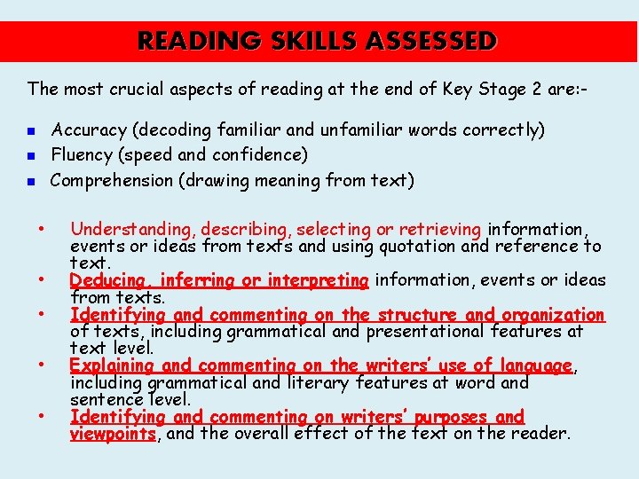 READING SKILLS ASSESSED The most crucial aspects of reading at the end of Key