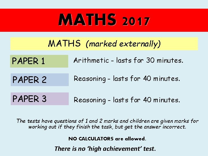 MATHS 2017 MATHS (marked externally) PAPER 1 Arithmetic - lasts for 30 minutes. PAPER