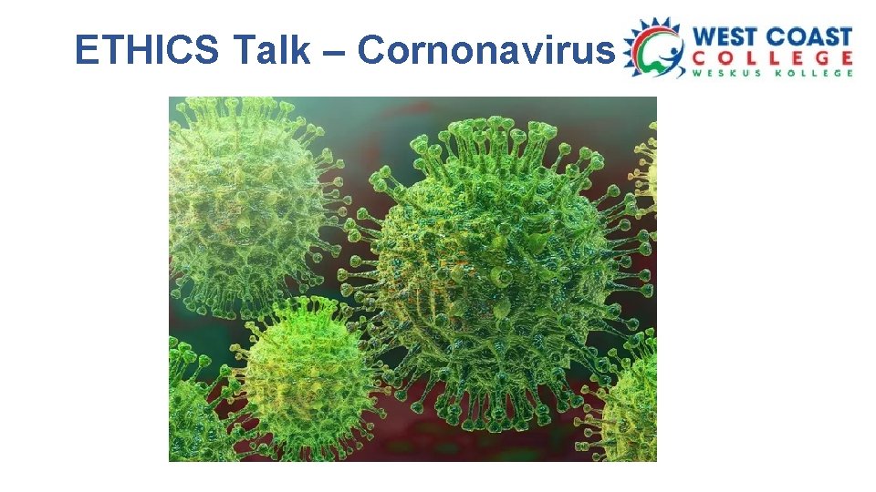ETHICS Talk – Cornonavirus 