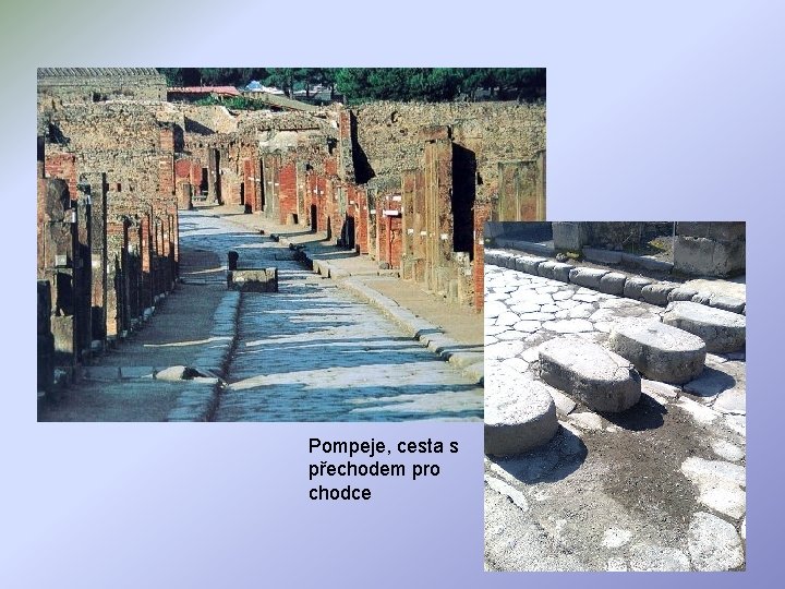 Pompeje, cesta s přechodem pro chodce 