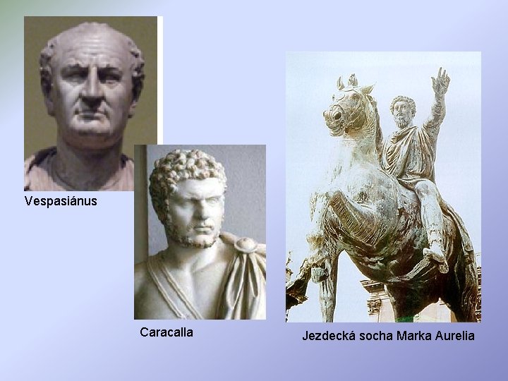 Vespasiánus Caracalla Jezdecká socha Marka Aurelia 