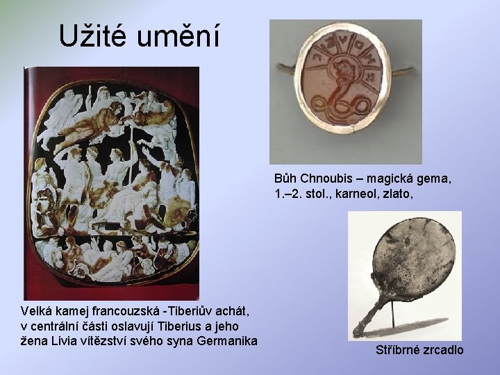 Užité umění Bůh Chnoubis – magická gema, 1. – 2. stol. , karneol, zlato,