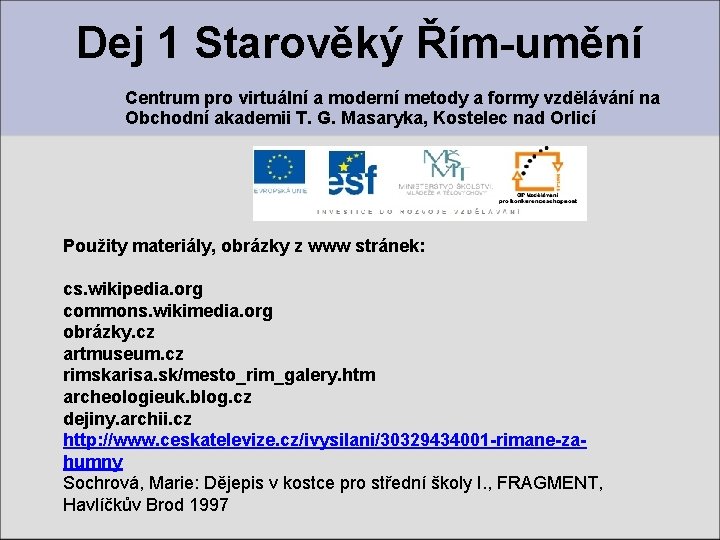 Dej 1 Starověký Řím-umění Centrum pro virtuální a moderní metody a formy vzdělávání na