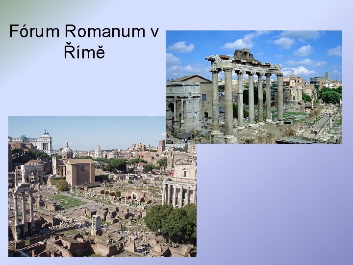 Fórum Romanum v Římě 