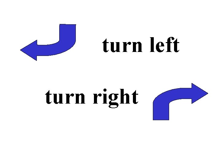 turn left turn right 