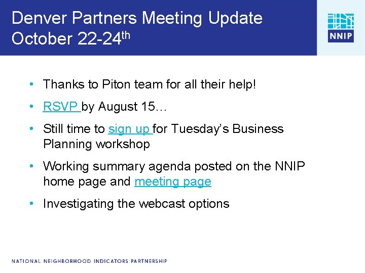 Denver Partners Meeting Update October 22 -24 th • Thanks to Piton team for Denver Partners Meeting Update October 22 -24 th • Thanks to Piton team for