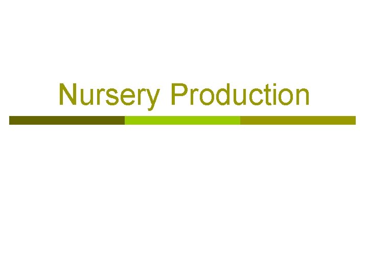 Nursery Production 