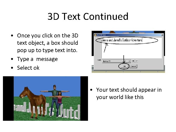 3 D Text Continued • Once you click on the 3 D text object,