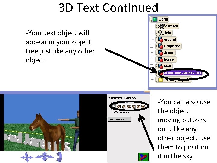 3 D Text Continued -Your text object will appear in your object tree just