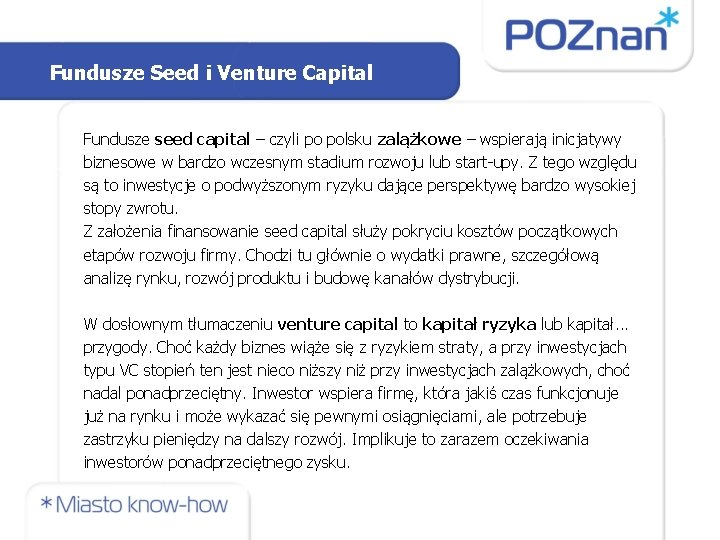 Fundusze Seed i Venture Capital Fundusze seed capital – czyli po polsku zalążkowe –