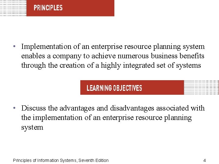  • Implementation of an enterprise resource planning system enables a company to achieve