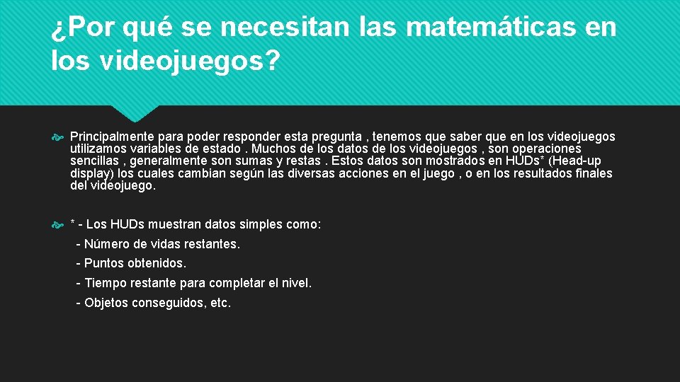 ¿Por qué se necesitan las matemáticas en los videojuegos? Principalmente para poder responder esta