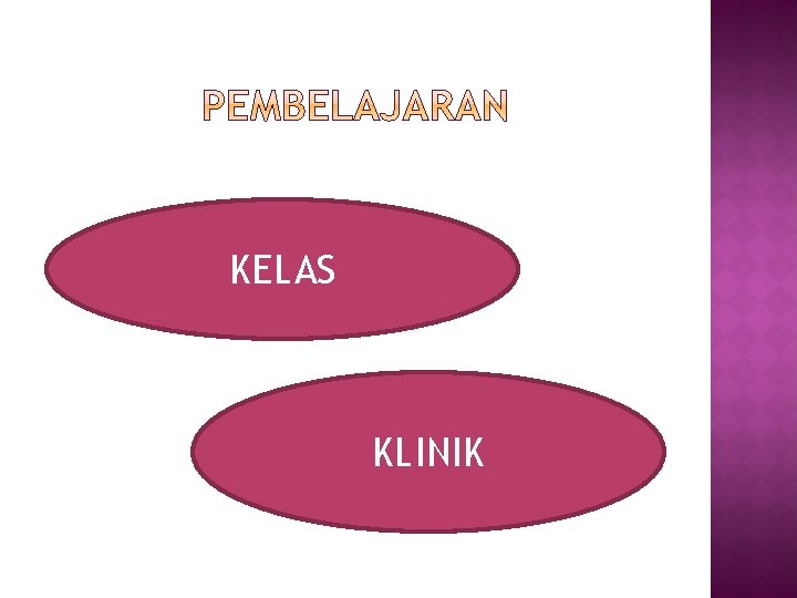 KELAS KLINIK 
