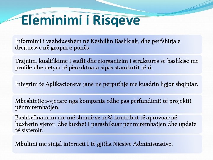 Eleminimi i Risqeve Informimi i vazhdueshëm në Këshillin Bashkiak, dhe përfshirja e drejtuesve në