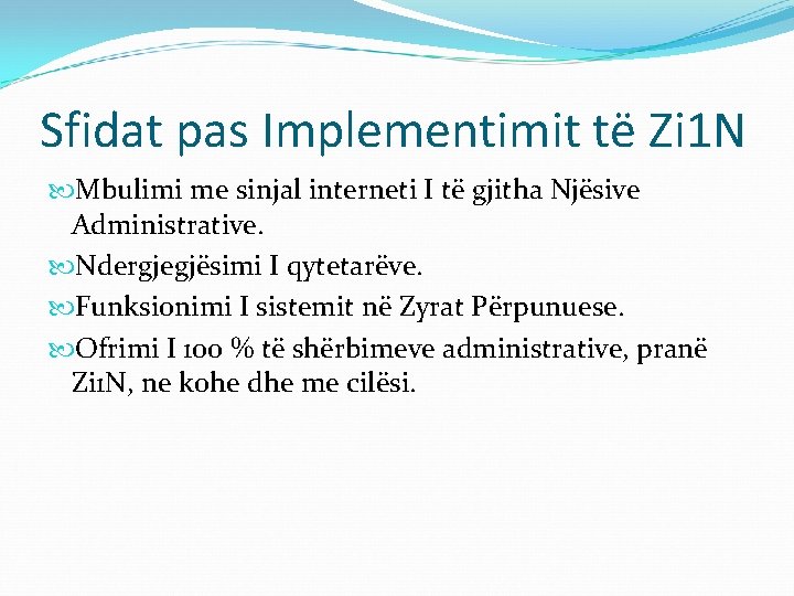 Sfidat pas Implementimit të Zi 1 N Mbulimi me sinjal interneti I të gjitha