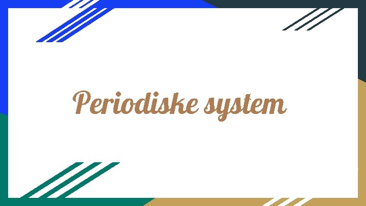 Periodiske system 