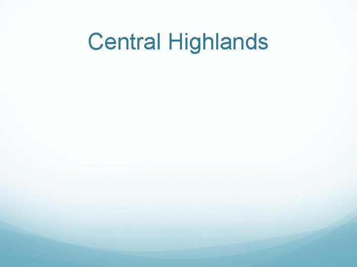Central Highlands 