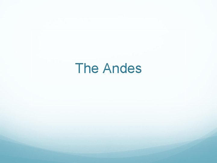 The Andes 