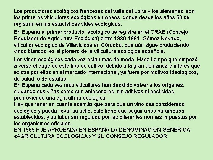 Los productores ecológicos franceses del valle del Loira y los alemanes, son los primeros