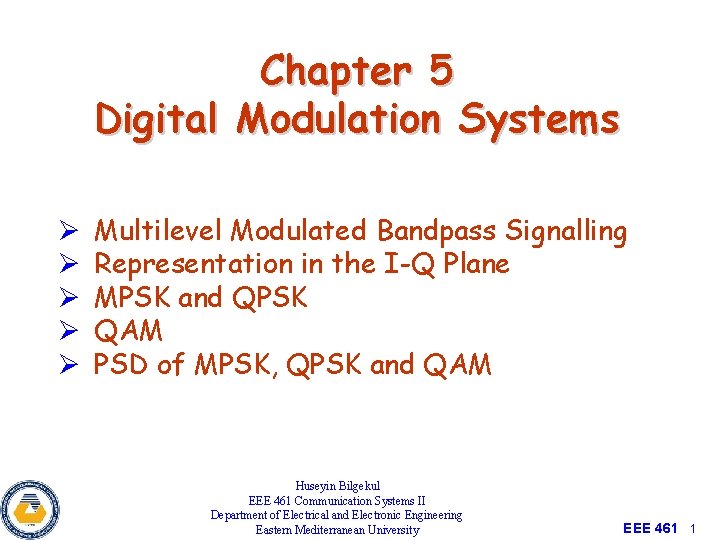 Chapter 5 Digital Modulation Systems Ø Ø Ø Multilevel Modulated Bandpass Signalling Representation in