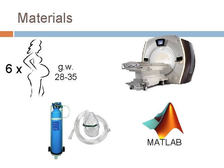 Materials 6 x g. w. 28 -35 MATLAB Materials 6 x g. w. 28 -35 MATLAB