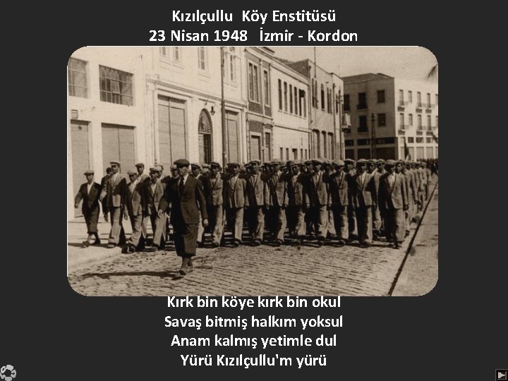 Kızılçullu Köy Enstitüsü 23 Nisan 1948 İzmir - Kordon Kırk bin köye kırk bin