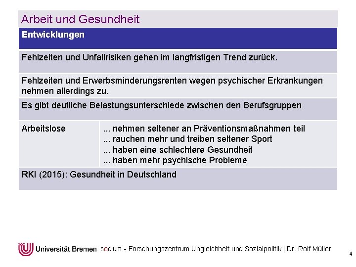 Arbeit und Gesundheit Entwicklungen Fehlzeiten und Unfallrisiken gehen im langfristigen Trend zurück. Fehlzeiten und