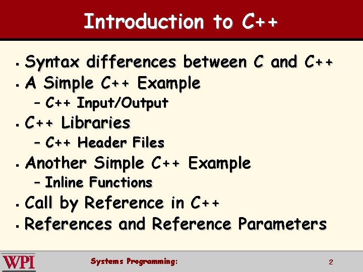 Introduction to C Systems Programming Introduction to C