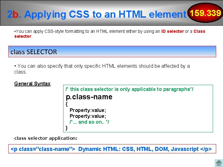 2 b. Applying CSS to an HTML element 159. 339 • You can apply