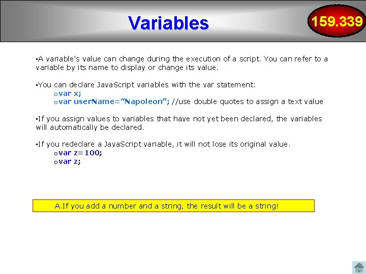 Variables 159. 339 • A variable's value can change during the execution of a