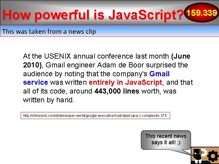 159. 339 Java. Script? How powerful is Java. Script? This was taken from a