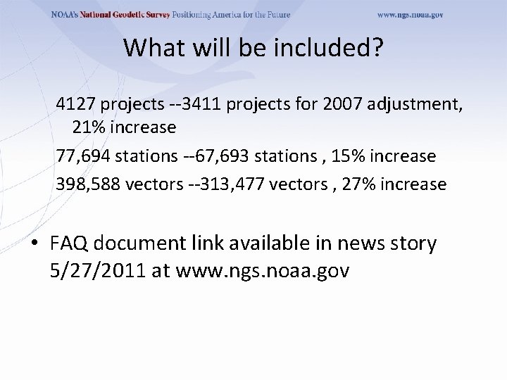 What will be included? 4127 projects --3411 projects for 2007 adjustment, 21% increase 77,