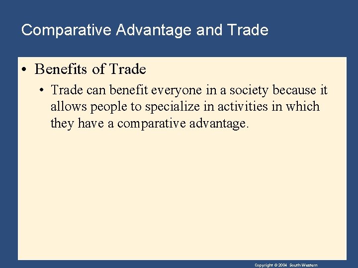 Comparative Advantage and Trade • Benefits of Trade • Trade can benefit everyone in