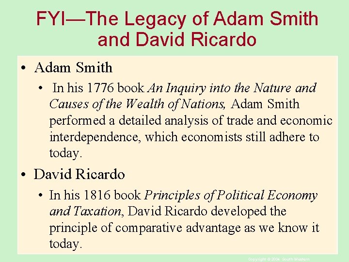 FYI—The Legacy of Adam Smith and David Ricardo • Adam Smith • In his