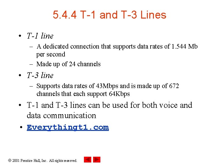 5. 4. 4 T-1 and T-3 Lines • T-1 line – A dedicated connection