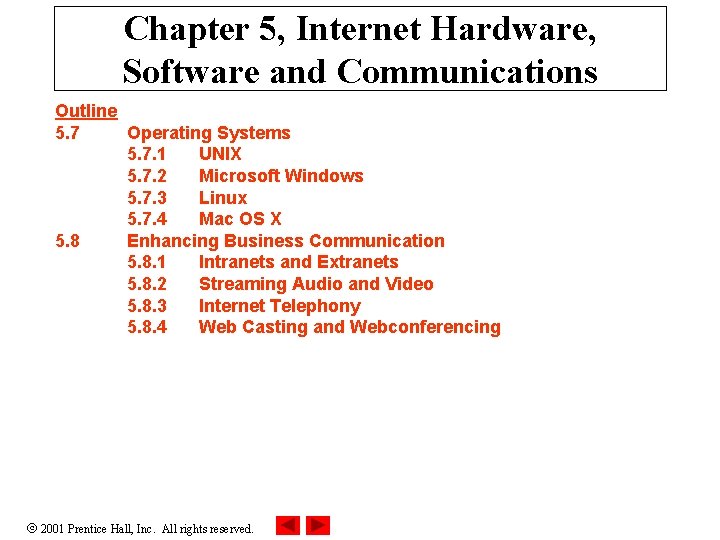 Chapter 5, Internet Hardware, Software and Communications Outline 5. 7 Operating Systems 5. 7.