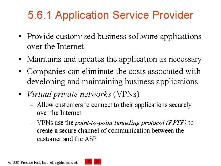 5. 6. 1 Application Service Provider • Provide customized business software applications over the