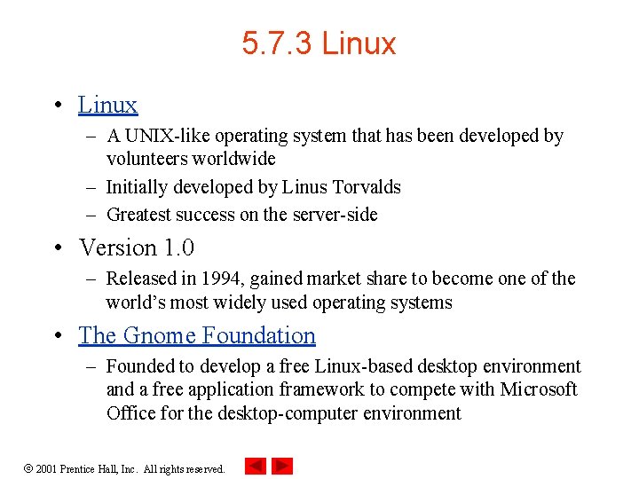 5. 7. 3 Linux • Linux – A UNIX-like operating system that has been