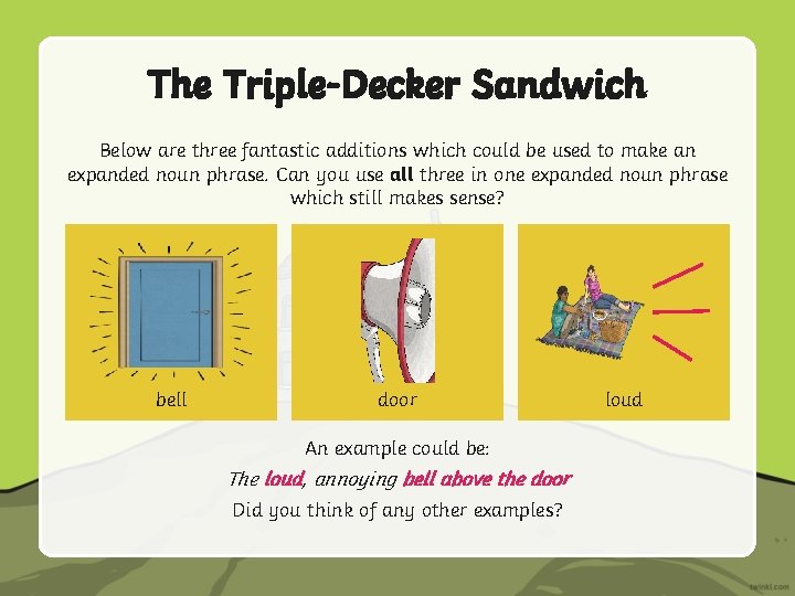 The Triple-Decker Sandwich Below are three fantastic additions which could be used to make