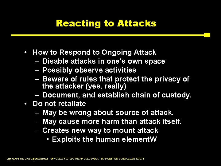 Reacting to Attacks • How to Respond to Ongoing Attack – Disable attacks in