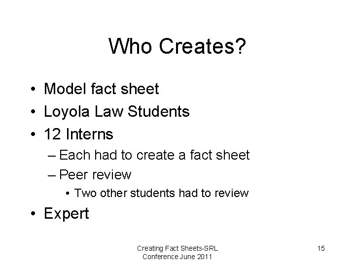 Who Creates? • Model fact sheet • Loyola Law Students • 12 Interns –