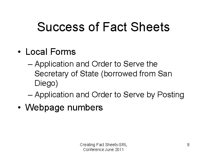 Success of Fact Sheets • Local Forms – Application and Order to Serve the