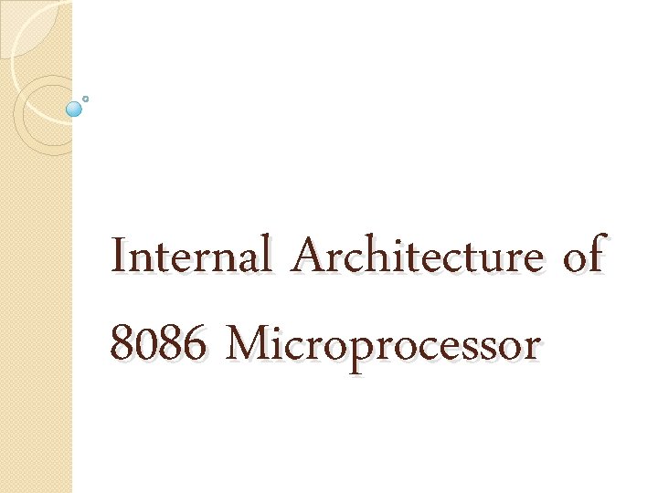 Internal Architecture of 8086 Microprocessor 
