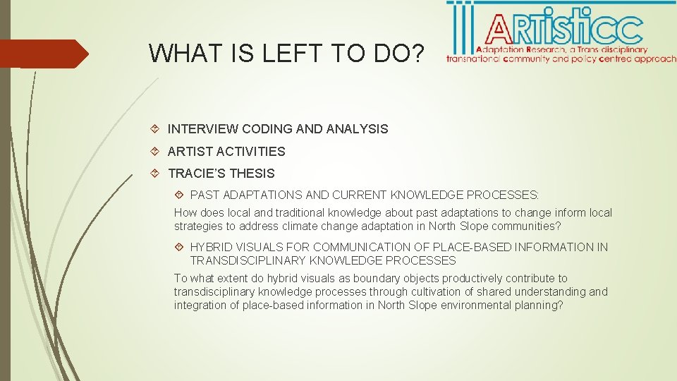 WHAT IS LEFT TO DO? INTERVIEW CODING AND ANALYSIS ARTIST ACTIVITIES TRACIE’S THESIS PAST