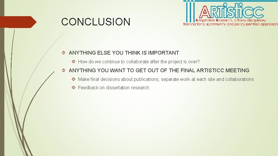 CONCLUSION ANYTHING ELSE YOU THINK IS IMPORTANT How do we continue to collaborate after