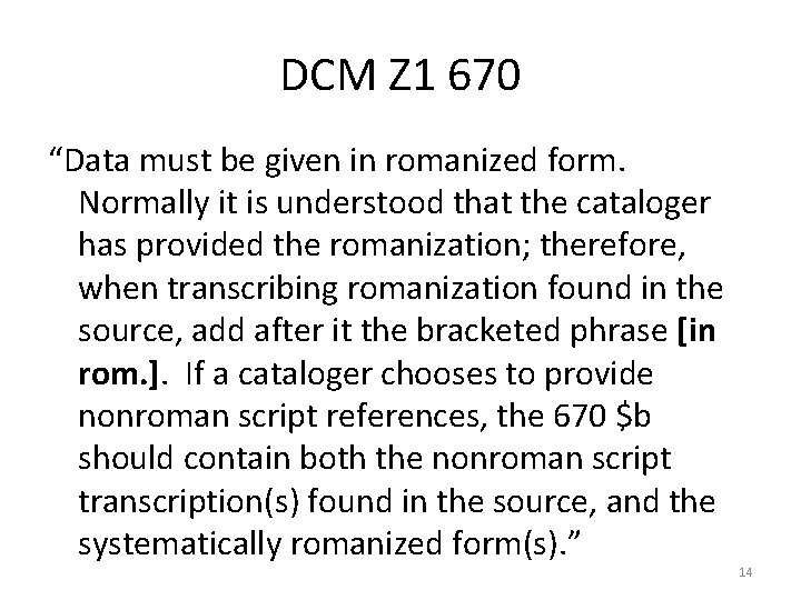 DCM Z 1 670 “Data must be given in romanized form. Normally it is