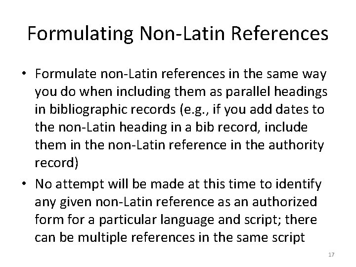 Formulating Non-Latin References • Formulate non-Latin references in the same way you do when
